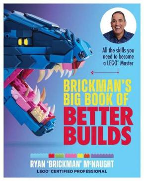 Brickman's Big Book of Better Builds