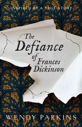 The Defiance of Frances Dickinson