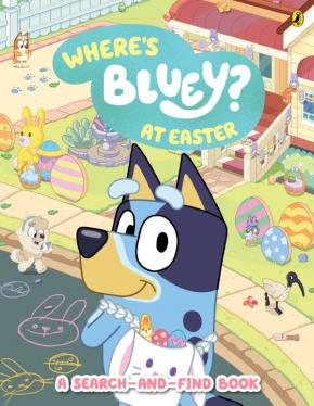 Bluey: Where's Bluey? At Easter